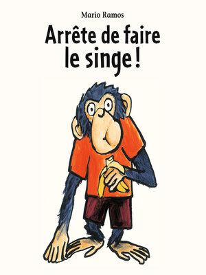 cover image of Arrête de faire le singe